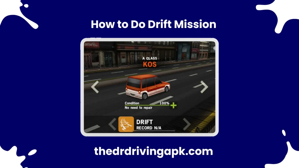 How to Do Drift Mission